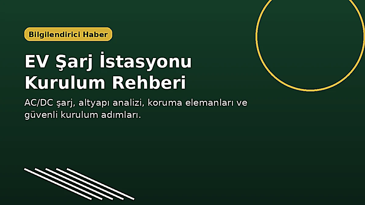 Elektrikli Araç Şarj İstasyonu Kurulumunda Dikkat Edilmesi Gerekenler